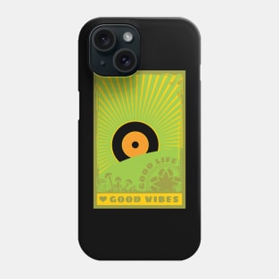 Good Vibes, good life Phone Case