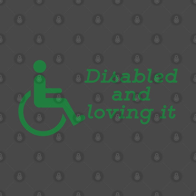 Disabled And Loving It by JakeRhodes