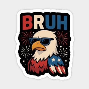Bruh Bald Eagle Funny 4th of July Patriotic Meme Magnet