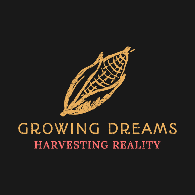 Corn Farmer Growing Dreams Harvesting Reality by MadeWithLove