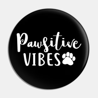 Pawsitive vibes dog lover design - funny dog saying Pin