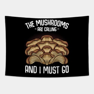 The Mushrooms Are Calling And I Must Go Tapestry