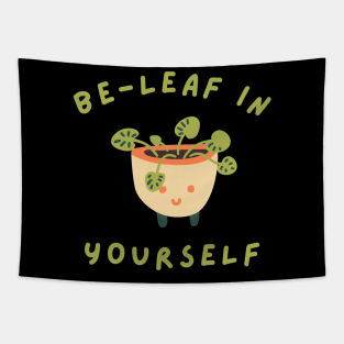 Be-Leaf In Yourself. Funny Plant Lover Pun. Tapestry