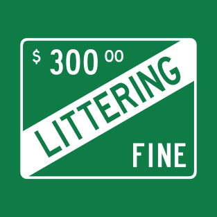 Littering Fine T-Shirt