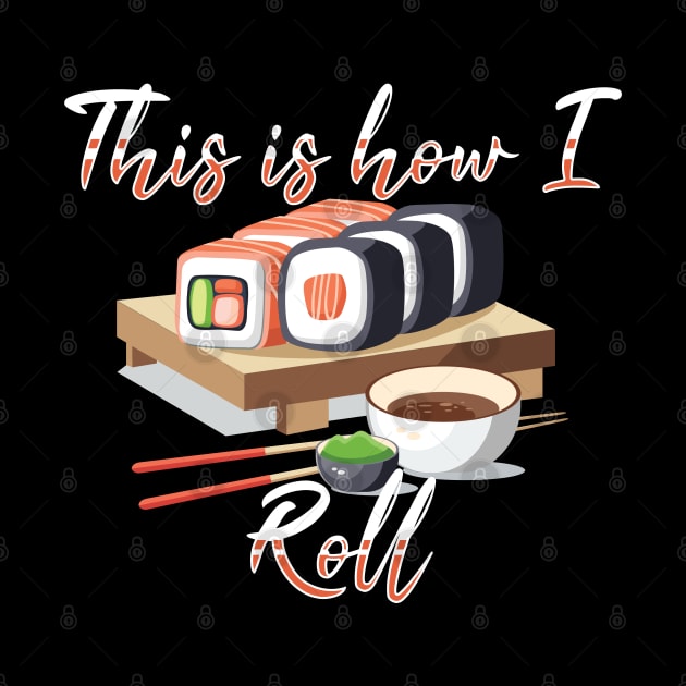 Sushi Roll yummy Wasabi by BEEtheTEE