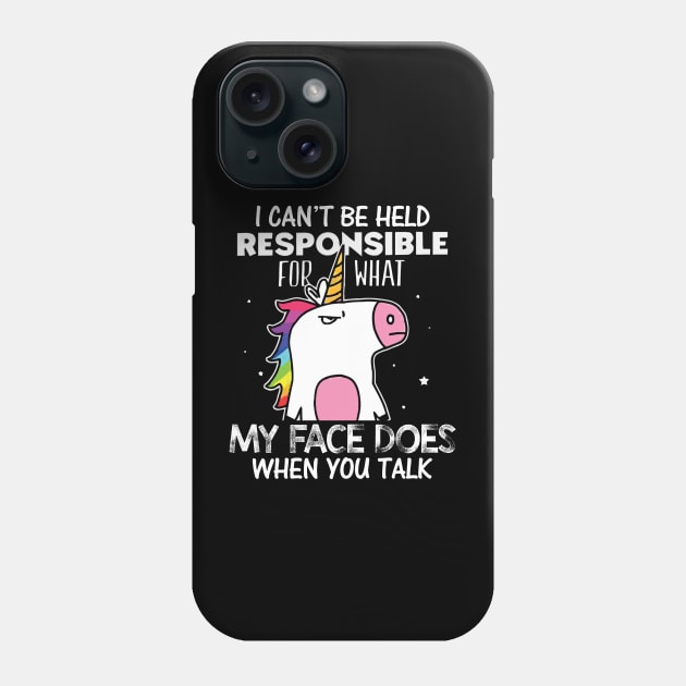 Unicorns my face does when you talk Phone Case by danieldamssm