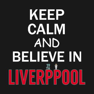 Football keep calm and believe in liverpool 19th champion T-Shirt