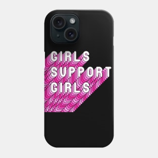 Girls Support Girls - Girly Inspiration Quote Phone Case