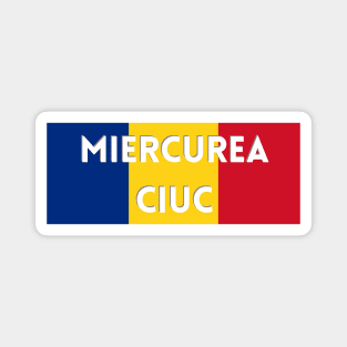 Miercurea Ciuc City in Romanian Flag Magnet