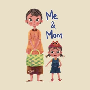 Me and Mom T-Shirt