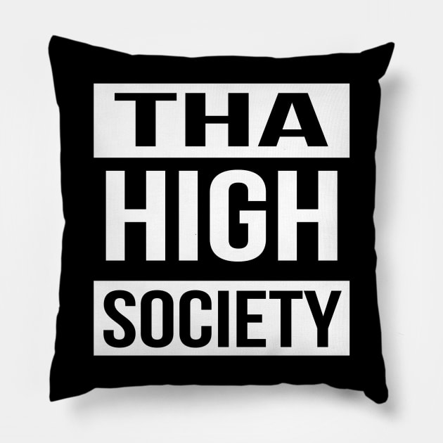Tha High Society Pillow by Tha_High_Society