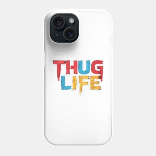 Thug life Phone Case