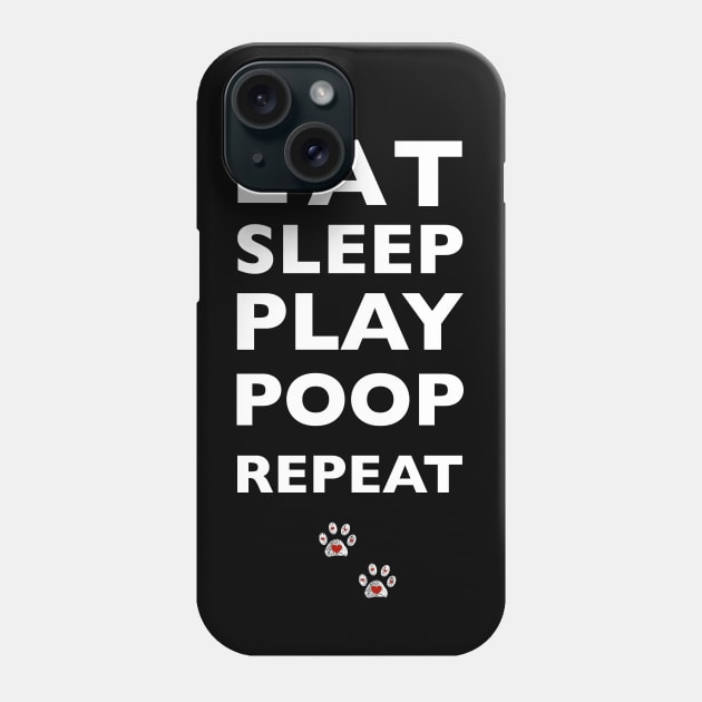 Eat, sleep, play, poop, repeat text with doodle paw prints Phone Case by GULSENGUNEL