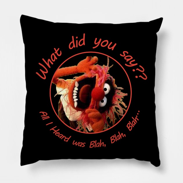 Muppets what did you say Pillow by Abiarsa