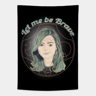 LET ME BE BRAVE Tapestry