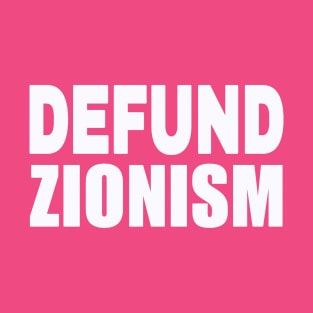 Defund Zionism - White - Back T-Shirt