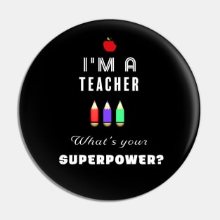 I'm a teacher... what's your superpower? Pin