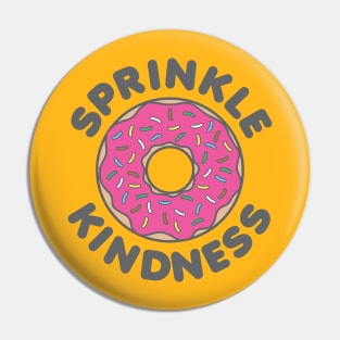 Sprinkle Kindness Pin