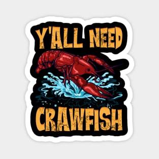 Y'all Need Crawfish Magnet