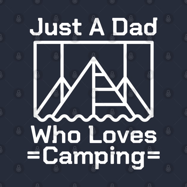 Just A Dad Who Loves Camping #1 by SalahBlt