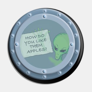 ALIEN AT UFO PORTAL HOLDING UP NOTE: HOW DO YOU LIKE THEM APPLES? Pin