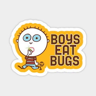 BOYS EAT BUGS Magnet