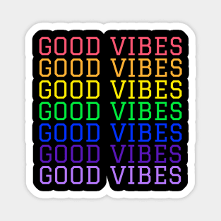 Good Vibes, Human Pride Rainbow Shirt, LGBT Gay Ally Magnet