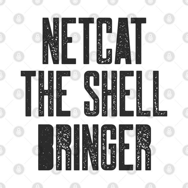 Cybersecurity Netcat The Shell Bringer by FSEstyle