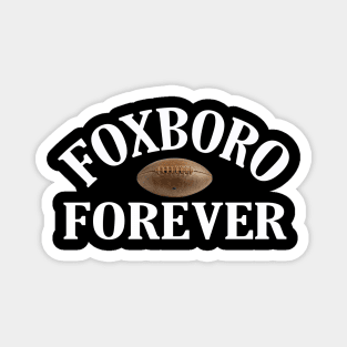 FOXBORO FOREVER Magnet