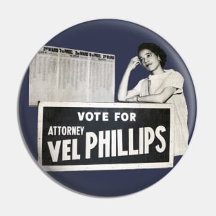 Vote for Attorney Vel R. Phillips • Milwaukee Pin