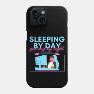 Sleeping By Day Gaming By Night Phone Case