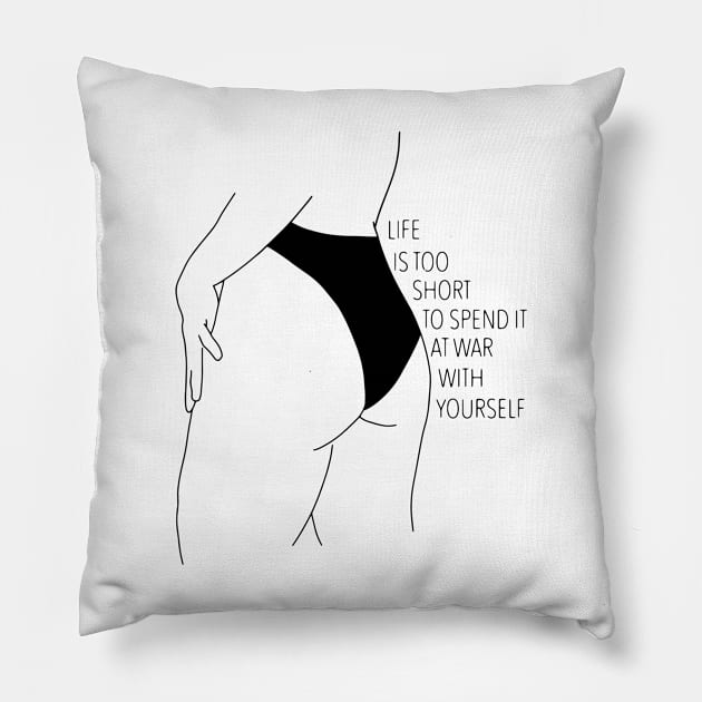 Life is too short to spend it at war with yourself Pillow by obvliz