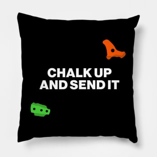 Chalk Up And Send It  - Bouldering Pillow