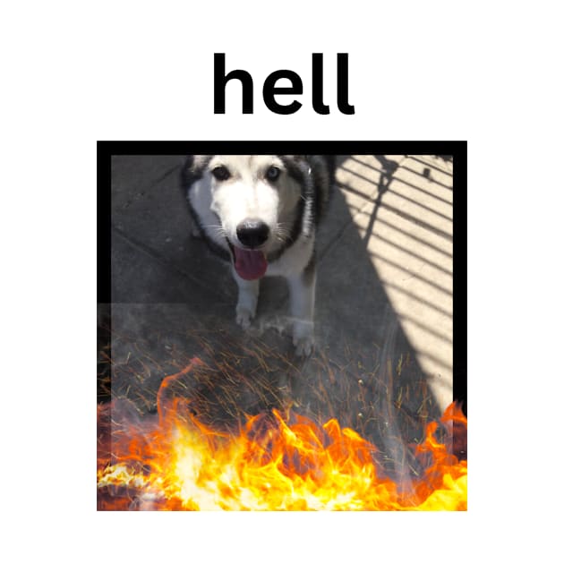 Cute Silly Husky Dog on Fire Hell Caption by efgio