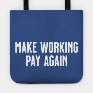 Make Working Pay Again Tote