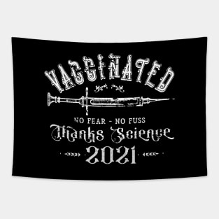 Vaccinated No Fear No Fuss Thanks Science 2021 Tapestry