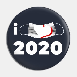 i love 2020 mask Pin