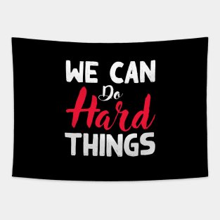 We Can Do Hard Things Tapestry