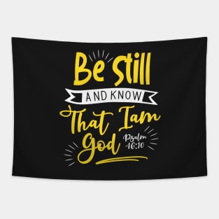 Be still and know that i am god Tapestry