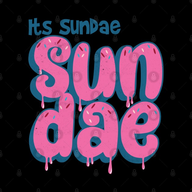 Its Sunday Sundae by Pixeldsigns