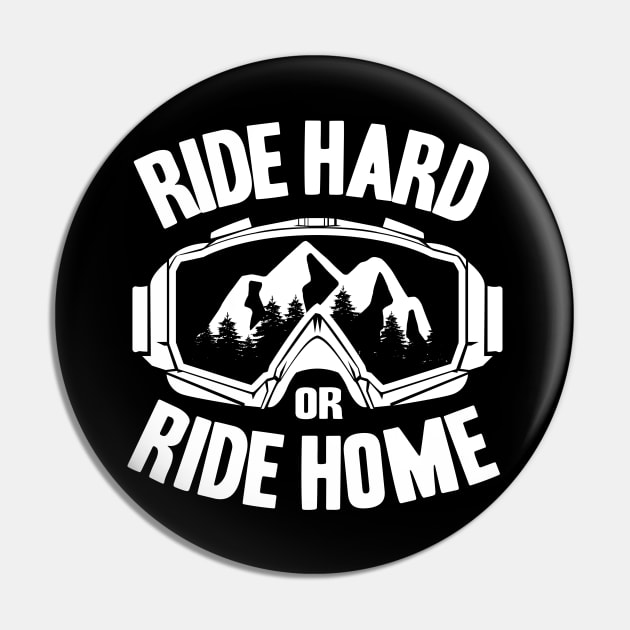 Ride Hard Or Ride Home Downhill Mountainbike MTB Pin by Kuehni