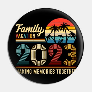 Family Vacation 2023 Pin