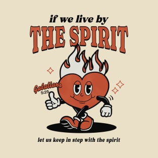 Fruit Of The Spirit - Live By The Spirit T-Shirt