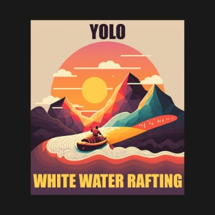 White Water Rafting - Yolo T-Shirt