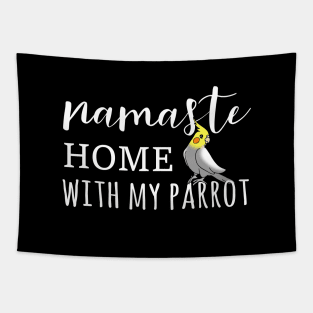 Namaste Home with my cockatiel Tapestry