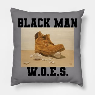 Black Man W.O.E.S. Pillow