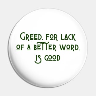 Greed Pin