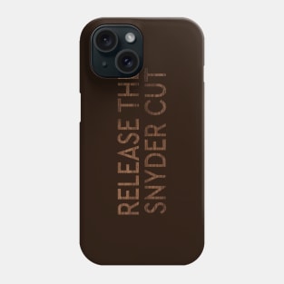 RELEASE THE SNYDER CUT - WOODEN TEXT Phone Case