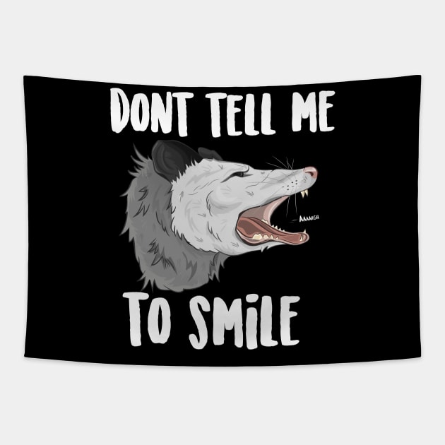 Don't Tell Me To Smile Possum Tapestry by Eugenex