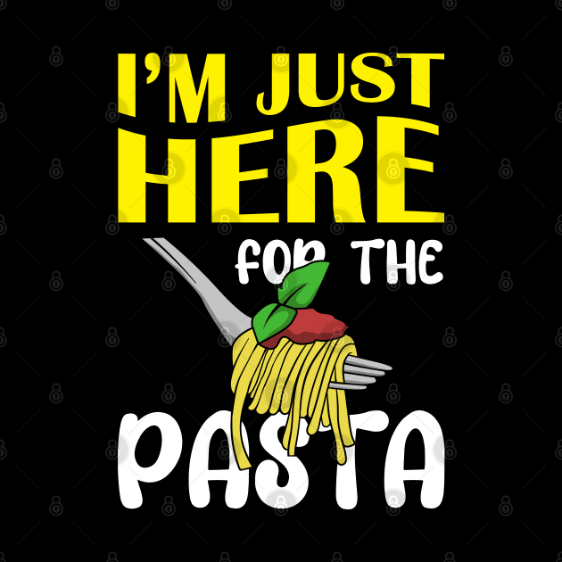 Im Just Here For The Pasta by Mandegraph